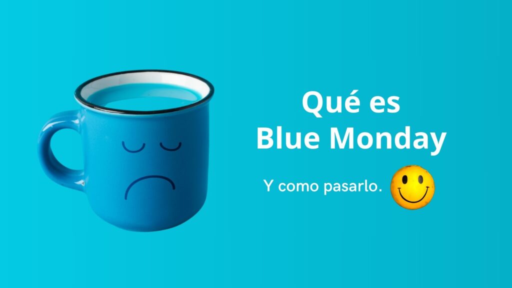 How to face blue monday