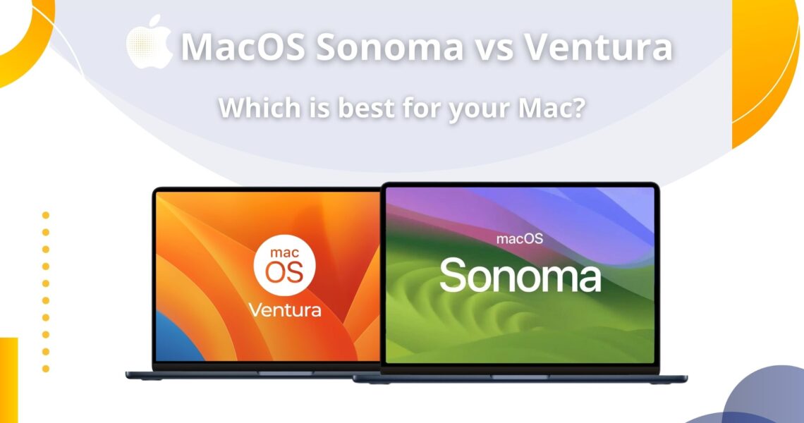 Comparison macOS Sonoma vs Ventura: Which is the best for your Mac?