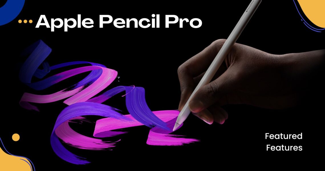 New Apple Pencil Pro 2024: An Ally for Creativity