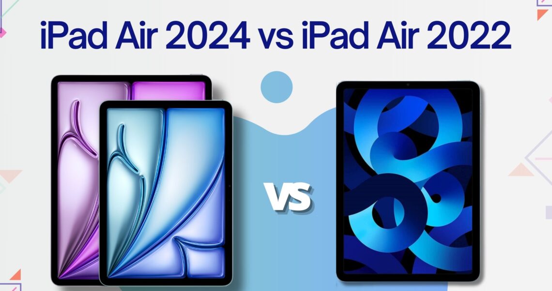 Comparison iPad Air 2024 vs iPad Air 2022