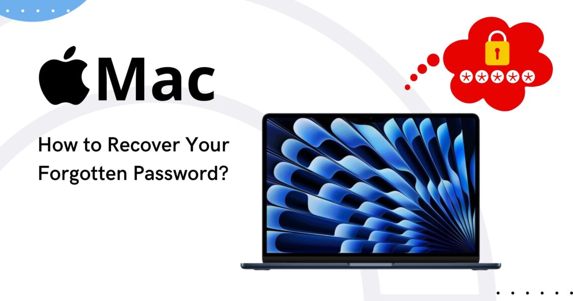 How to Recover Your Forgotten Password on Mac?