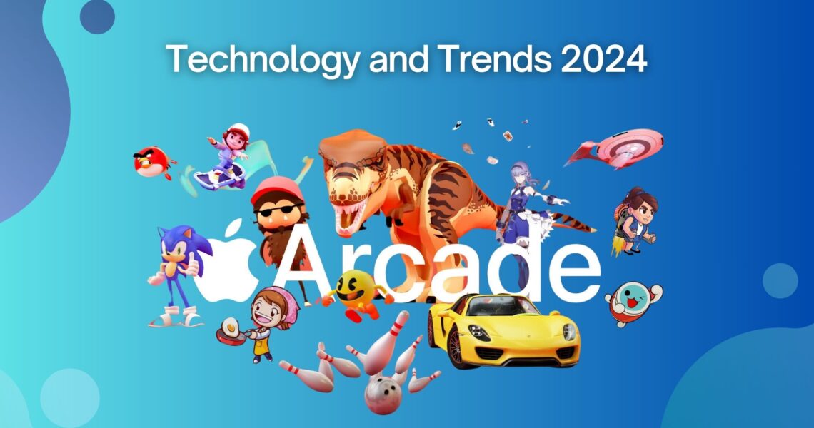 Apple Arcade: Technology and Trends 2024