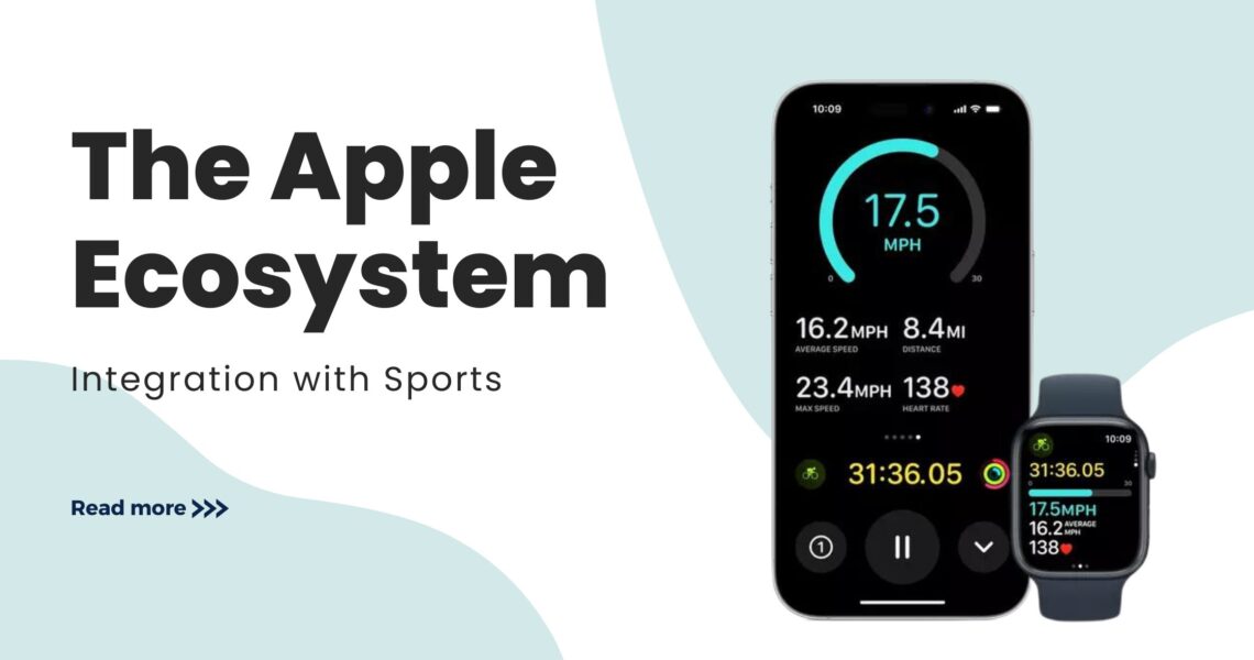 The Apple Ecosystem and its Integration with Sports