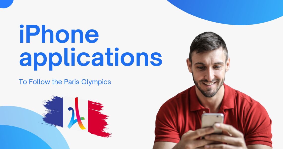 iPhone Apps to Follow the Paris Olympics