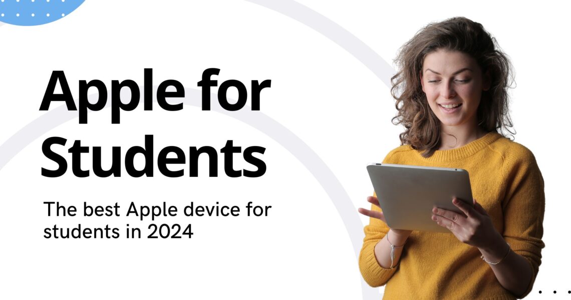 Apple Devices Ideal for Students in 2024