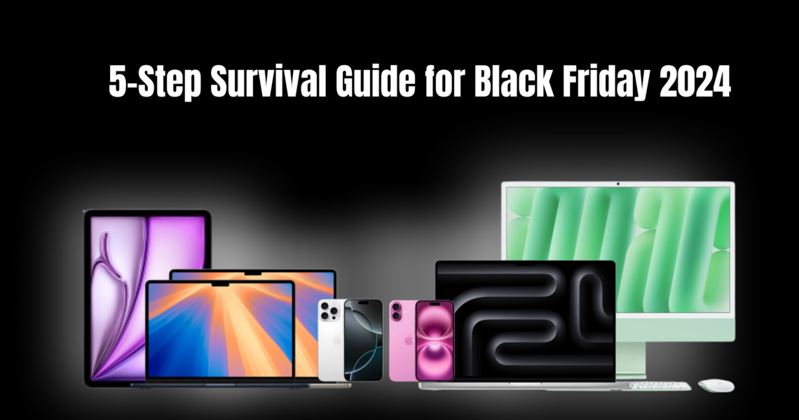 5-Step Survival Guide for Black Friday 2024