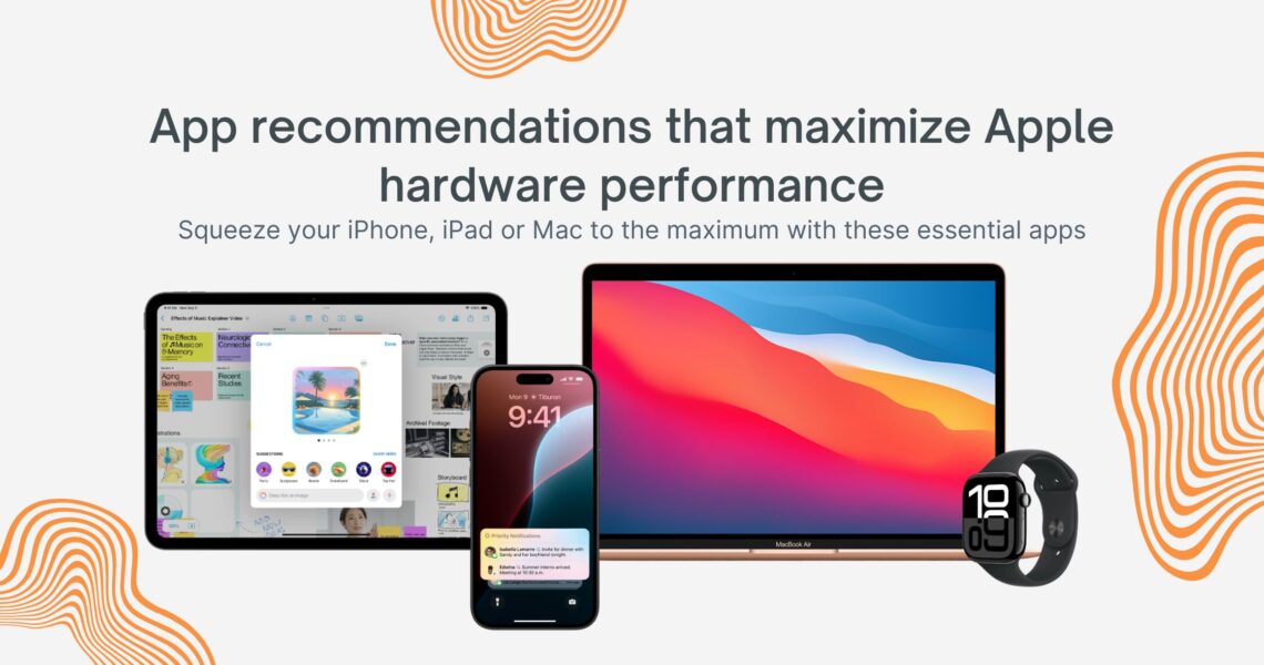 App recommendations that maximize Apple hardware performance