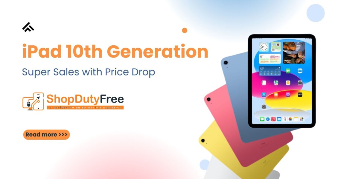 The iPad 10 drops in price and becomes the Best Seller