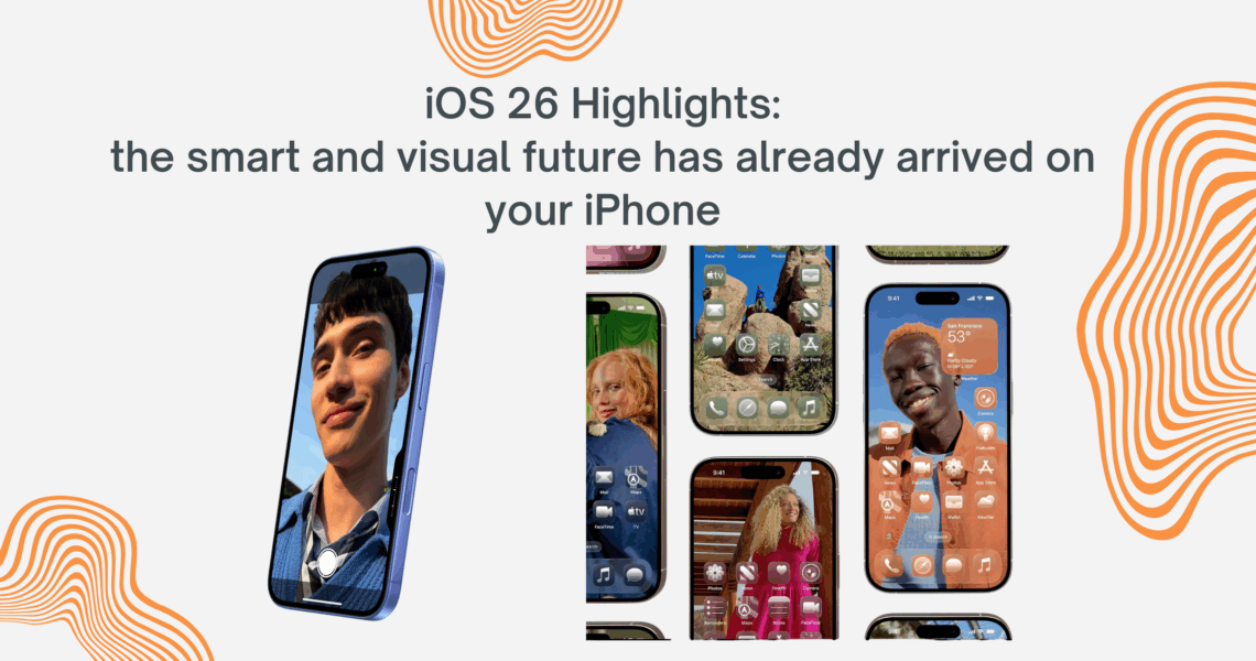 iOS 26 Highlights